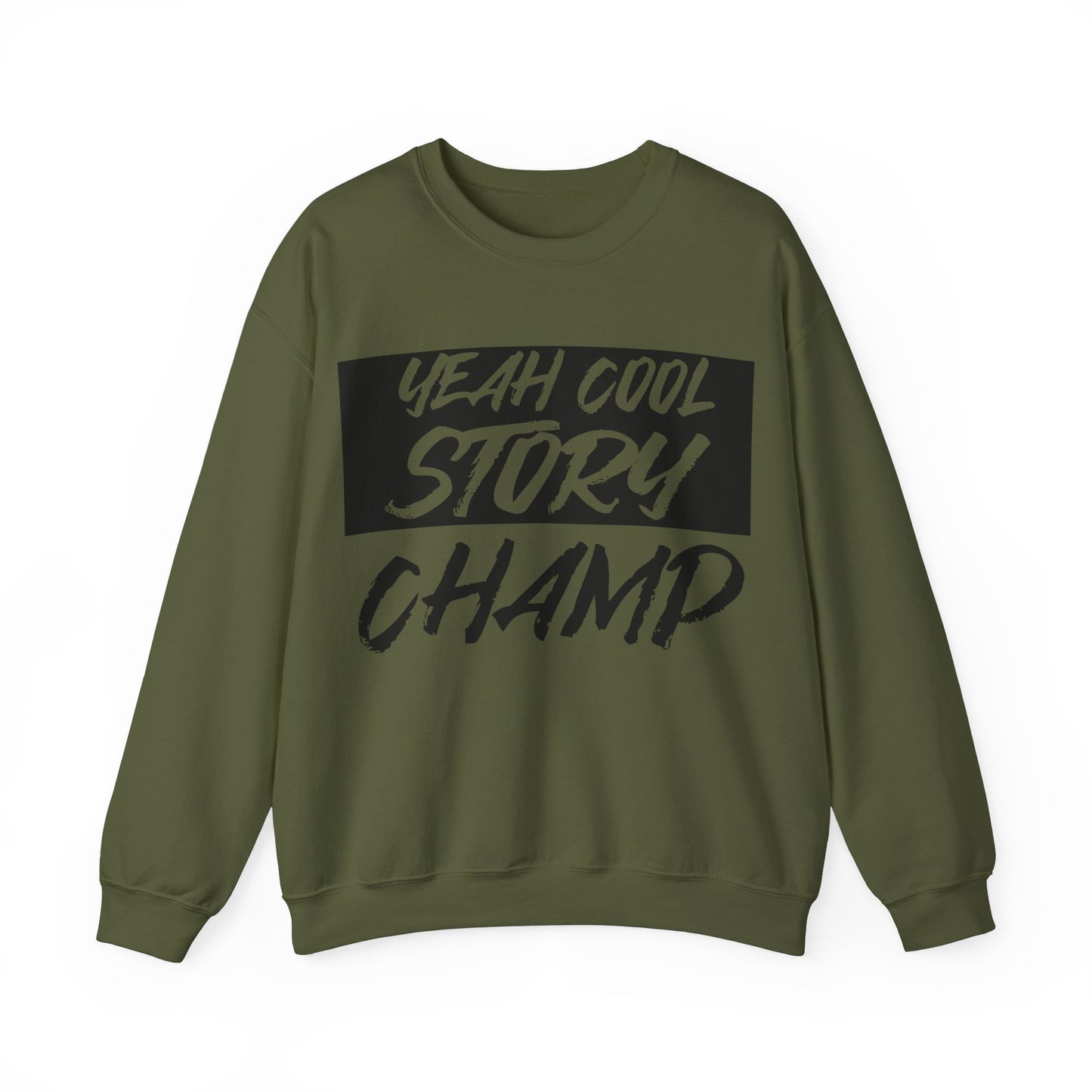 YEAH COOL STORY CHAMP - Crewneck Sweatshirt